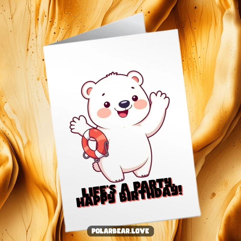 Funny free printable birthday card featuring a happy polar bear in a life preserver, waving enthusiastically.